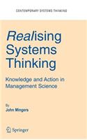 Realising Systems Thinking: Knowledge and Action in Management Science