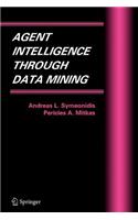 Agent Intelligence Through Data Mining: (English)