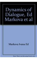 DYNAMICS OF DIALOGUE, ED MARKOVA ET AL