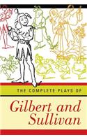 The Complete Plays of Gilbert and Sullivan