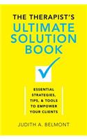 The Therapist's Ultimate Solution Book