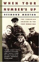 When Your Number's Up: The Canadian Soldier in the First World War