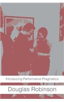 Introducing Performative Pragmatics