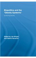 Biopolitics and the 'Obesity Epidemic'