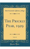 The Prickly Pear, 1929, Vol. 12 (Classic Reprint)