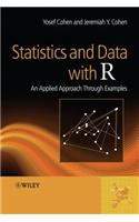 Statistics and Data with R: An Applied Approach Through Examples