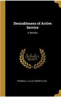 Desirableness of Active Service