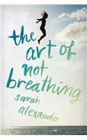 The Art of Not Breathing