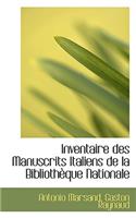 Inventaire Des Manuscrits Italiens de La Bibliotheque Nationale