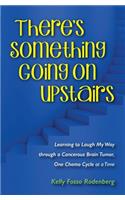 There's Something Going On Upstairs