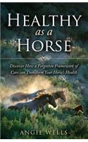 Healthy as a Horse
