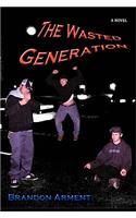 The Wasted Generation: (English)