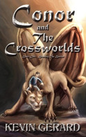 Conor and the Crossworlds, Book One: Breaking the Barrier