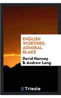 English Worthies; Admiral Blake