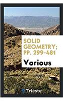 Solid geometry; pp. 299-481