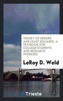 Theory of Errors and Least Squares. a Textbook for College Students and Research Workers