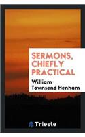 Sermons, Chiefly Practical