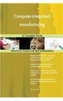 Computer-integrated manufacturing A Complete Guide