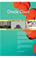 Oracle Cloud A Complete Guide - 2019 Edition