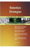 Retention Strategies A Complete Guide - 2019 Edition