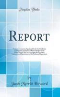 Report: The Joint Committee Appointed Under the Resolution of the Senate and House of Representatives of the 30th of March, 1867, to Investigate the Purchases, Contracts, and Experiments of the Ordnance Department (Classic Reprint)