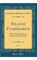 Sylloge Floridearum, Vol. 2: Omnium Hucusque Cognitarum; Sphærococcaceæ, Rhodymeniaceæ, Delesseriaceæ, Bonnemaisoniaceæ (Classic Reprint)