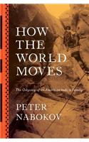 How the World Moves: The Odyssey of an American Indian Family