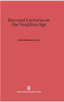 Harvard Lectures on the Vergilian Age