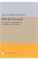 Off the Ground: First Steps to a Philosophical Consideration of the Dance