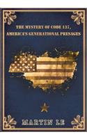 The Mystery of Code 137: America's Generational Presages
