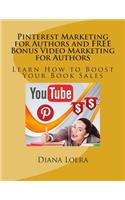 Pinterest Marketing for Authors and FREE Bonus Video Marketing for Authors