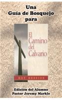 Guía de Bosquejo para EL CAMINO DEL CALVARIO de Roy Hession (Edición del Alumno)