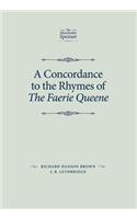 A Concordance to the Rhymes of the Faerie Queene