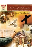 Sunday Morning Holiday Companion: 33 Timeless Selections for Worship Throughout the Year