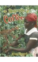 The Biography of Coffee