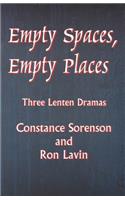 Empty Spaces Empty Places: Three Lenten Dramas(English)