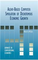 Agent-Based Computer Simulation of Dichotomous Economic Growth