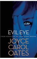 Evil Eye: Four Novellas of Love Gone Wrong