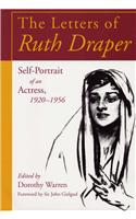 The Letters of Ruth Draper: Self-Portrait of an Actress 1920-1956