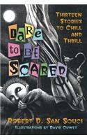 Dare to Be Scared