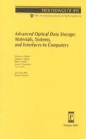 Advanced Optical Data Storage: Materials Systems and Interfaces To Computers-Papers Presented At Spie's 44th Annual Meeting