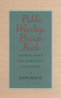 Public Worship, Private Faith