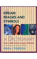 Dream Images and Symbols: A Dictionary