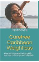 Carefree Caribbean Weightloss