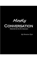 Mostly Conversation