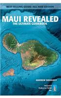 Maui Revealed: The Ultimate Guidebook