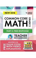 Argo Brothers Math Workbook, Grade 2: Common Core Free Response (2nd Grade) 2017 Edition
