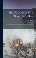 Old and the New, 1743-1876