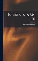 Incidents in My Life