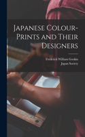 Japanese Colour-Prints and Their Designers